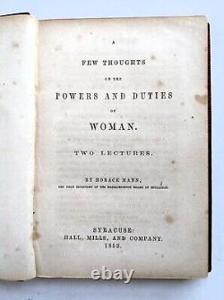 1853 HORACE MANN POWERS & DUTIES OF WOMEN First Ed. SIGNED PRESENTATION COPY