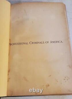 1886 -Professional Criminals of America by Thomas Byrnes First Edition/Inscribed