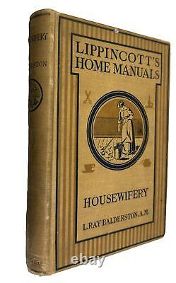 1919 HOUSEWIFERY by Balderston RICHLY ILLUSTRATED RARE 1st Edition/1st Print