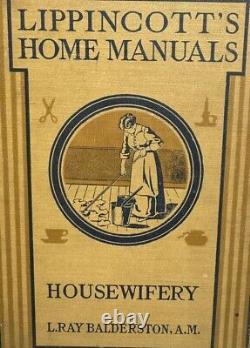 1919 HOUSEWIFERY by Balderston RICHLY ILLUSTRATED RARE 1st Edition/1st Print