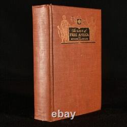 1928 The Last of Free Africa Gordon MacCreagh First Edition Illustrated