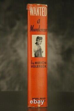 1943 Wanted a Murderess MARION HOLBROOK hardcover withDJ Red Badge FIRST EDITION