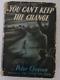 1944 First Edition You Can't Keep The Change By Peter Cheyney Red Badge