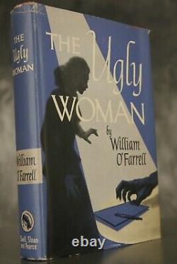 1948 The Ugly Woman WILLIAM O'FARRELL hardcover withDJ Bloodhound FIRST EDITION