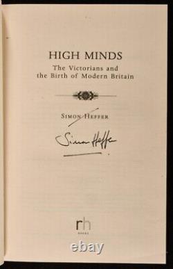 2013 High Minds Simon Heffer First Edition Second Impression Signed Dust Wrapper