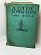 A Little Clown Lost By Barry Benefield 1928 Hc First Edition 1st Print Scarce