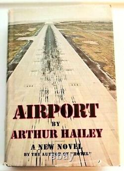 Airport A Novel by Arthur Hailey. First Edition, First Printing