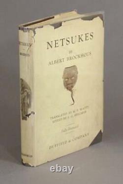 Albert Brockhous / Netsukes 1st Edition 1924 Asia