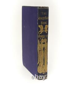 Andrew Lang The Violet Fairy Book. Longmans, Green & Co. 1901 1st Edition