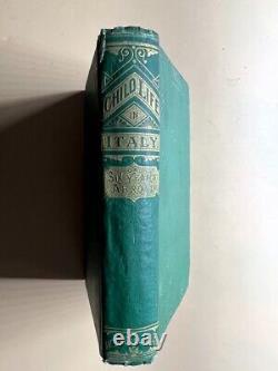 Antique 1874 Child Life In Italy First Edition Hardcover Very Rare
