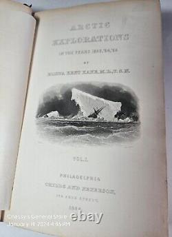 Artic Explorations 2 Volume Set Dr. Elisha Kane 1856