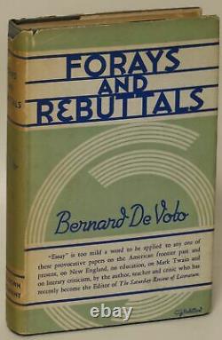 Bernard DeVoto / Forays and Rebuttals First Edition 1936 #165769