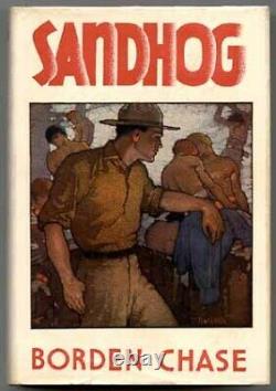 Borden CHASE / Sandhog First Edition 1938