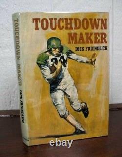 Dick Friendlich / TOUCHDOWN MAKER First Edition 1962