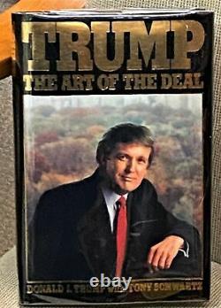 Donald J Trump, Tony Schwartz / THE ART OF THE DEAL 1st Edition 1987