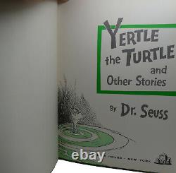Dr Seuss YERTLE THE TURTLE AND OTHER STORIES 1st Edition 1st Printing