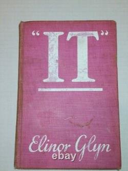 EXTREMELY RARE 1927 FIRST EDITION. IT By Elinor Glyn The Macaulay Company