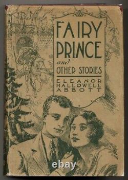 Eleanor Hallowell ABBOTT / Fairy Prince and Other Stories First Edition 1922