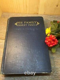 Ernest Poole / His Family 1st Edition / May September 1917