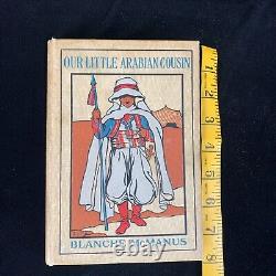 First Edition 1907 Our Little Arabian Cousin Book Blanche McManus Very Good