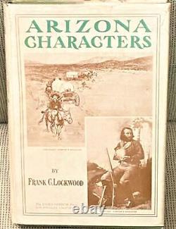 Frank C Lockwood / ARIZONA CHARACTERS 1st Edition 1928