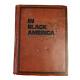 In Black America By Jules Pollack 1970 First Edition Hardcover (black History)