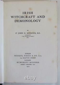 Irish Witchcraft and Demonology, 1913 1st ed. Seymour, Wizards, Fairies, Ghosts