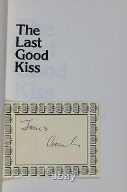 James Crumley / The Last Good Kiss A Novel Signed 1st Edition 1978