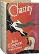 Joan Conquest / Chastity A Drama Of The East First Edition 1929