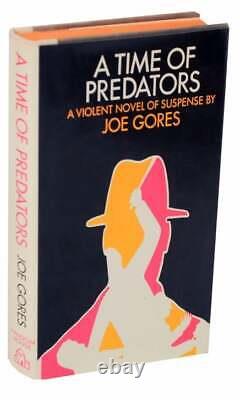 Joe GORES / A TIME OF PREDATORS 1st Edition 1969 #114321