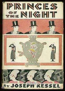 Joseph KESSEL / Princes of the Night First Edition 1928