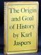 Karl Jaspers First Edition 1953 The Origin And Goal Of History Hardcover Withdj
