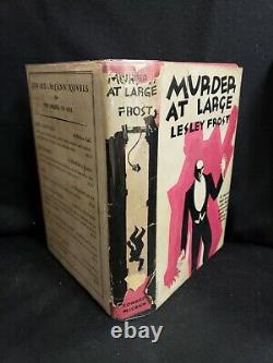MURDER AT LARGE Lesley Frost First Edition in JACKET 1932 Quite SCARCE