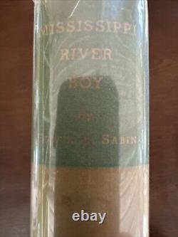 Mississippi River boy by Edwin L Sabin 1932 HC Illustrated