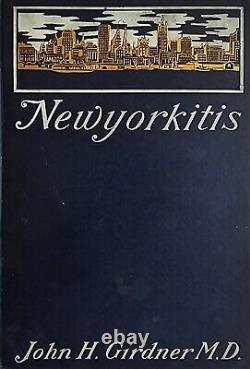 Newyorkitis, John H. Girdner, M. D