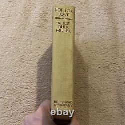 Not For Love by Alice Duer Miller (1937 Hardcover) First Edition