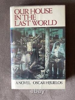 OUR HOUSE IN THE LAST WORLD First Edition Signed by OSCAR HIJUELOS! FINE