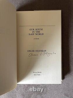 OUR HOUSE IN THE LAST WORLD First Edition Signed by OSCAR HIJUELOS! FINE