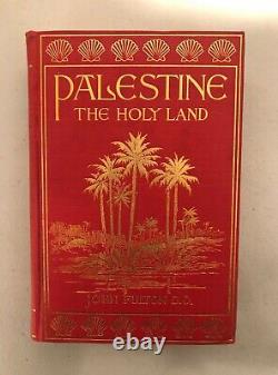 Palestine The Holy Land John Fulton First Edition 1900 Hardcover Pre Israel