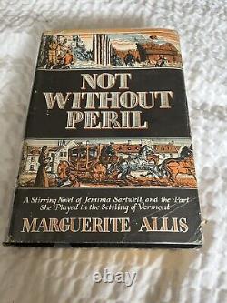 RARE 1st EDITION 1941 Not Without Peril MARGUERITE ALLIS HB withdust cover