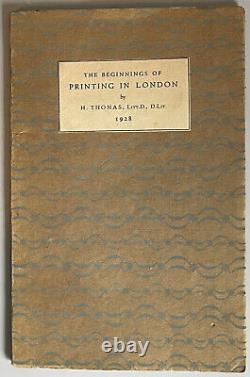 RARE Limited edition (thus first edition) The Beginnings of Printing in London