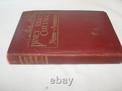 RARE! Piney Ridge Cottage, by Nephi Anderson, Hardcover, 1912, First Edition