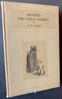 R W McNeel / Beating the Stock Market 1st Edition 1921