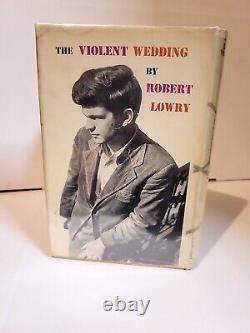 Robert Lowry The Violent Wedding 1953 FIRST Edition HC/DJ mylar (Boxing) VG