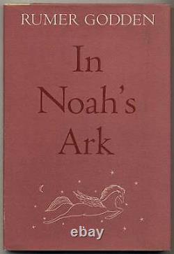 Rumer GODDEN / In Noah's Ark First Edition 1949