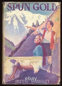 Ruth WRIGHT / Spun Gold First Edition 1936