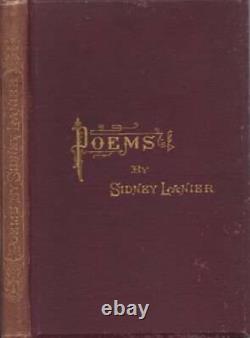 Sidney Lanier / Poems 1st Edition 1877 Literature