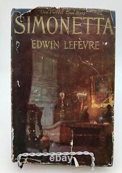 Simonetta By Edwin Lefevre First Edition 1919 Hardcover