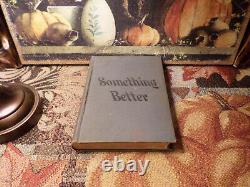 Something Better 1878 Charles T. Dillingham FIRST EDITION Antique Hardcover