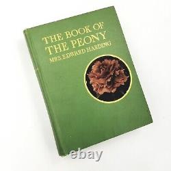 THE BOOK OF THE PEONY by Mrs. Edward Harding 1917 First Edition